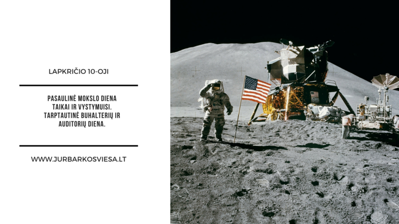 Lapkričio 10-oji – Pasaulinė mokslo diena taikai ir vystymuisi. Tarptautinė buhalterių ir auditorių diena