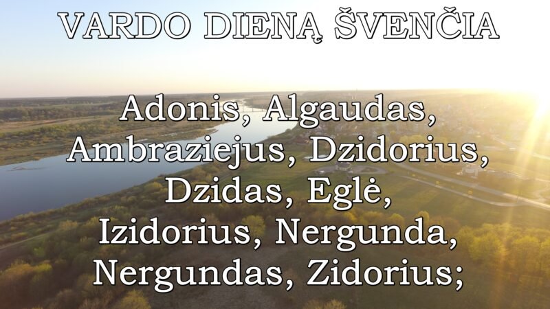 Vardadienius šiandien švenčia
