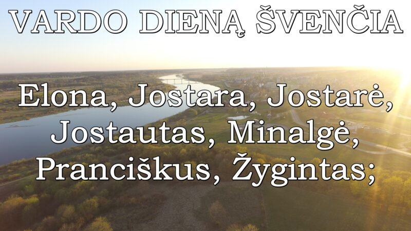 Vardadienius šiandien švenčia