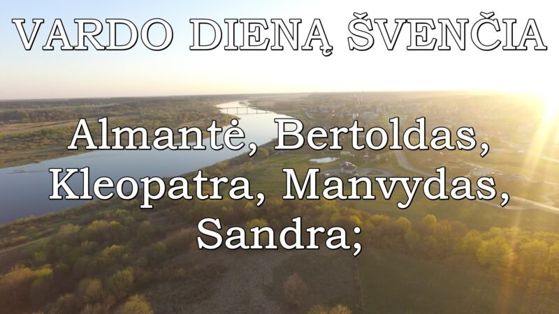 Vardadienius šiandien švenčia