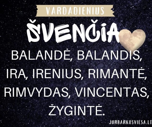 Vardadienius trečiadienį švenčia