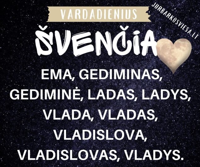 Pasveikinkite bičiulius su vardo diena!