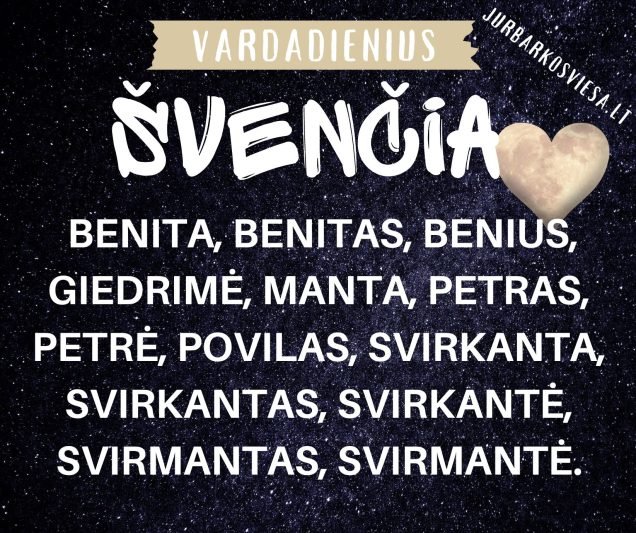 Pasveikinkite bičiulius su vardo diena!