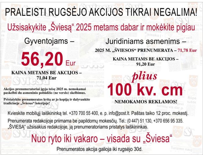 PRALEISTI RUGSĖJO AKCIJOS TIKRAI NEGALIMA! Užsisakykite „Šviesą“ 2025 metams dabar ir mokėkite pigiau