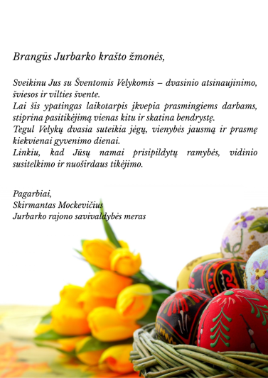 Jurbarko rajono savivaldybės meras sveikina su Šventomis Velykomis