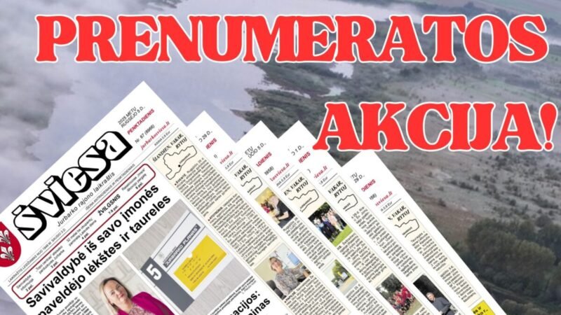 PRASIDĖJO ŠVIESOS PRENUMERATOS AKCIJA!