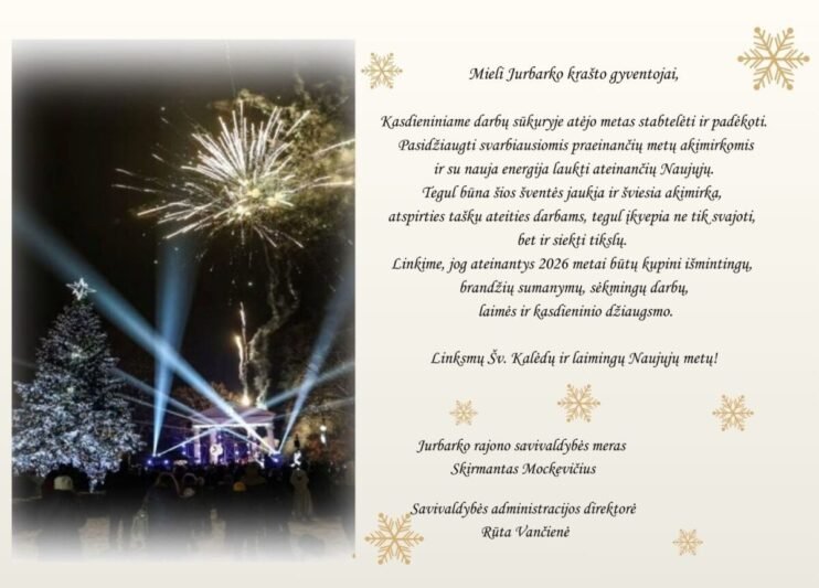 Jurbarko rajono savivaldybės mero Skirmanto Mockevičiaus ir administracijos direktorės Rūtos Vančienės sveikinimas artėjančių švenčių proga
