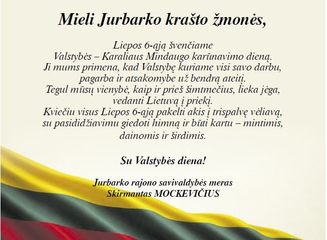 Jurbarko rajono savivaldybės mero Skirmanto Mockevičiaus sveikinimas Valstybės – Karaliaus Mindaugo karūnavimo dienos proga