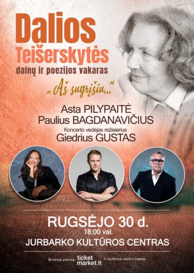 Dalios Teišerskytės dainų ir poezijos vakaras „Aš sugrįšiu…” 